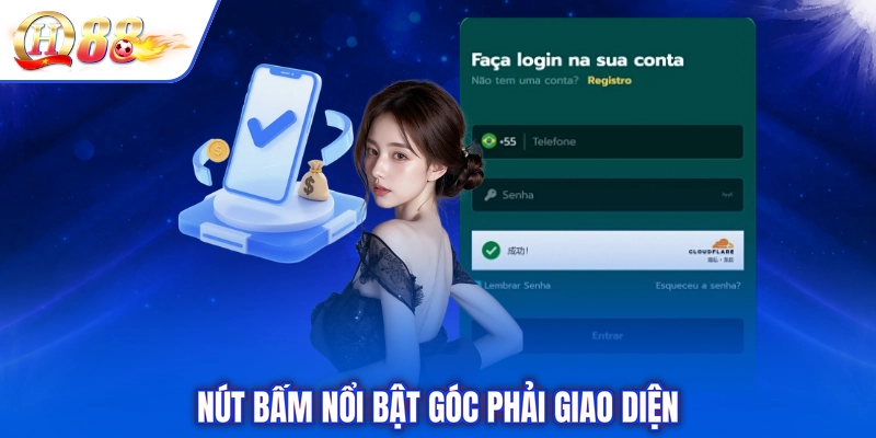 Nút bấm nổi bật góc phải giao diện